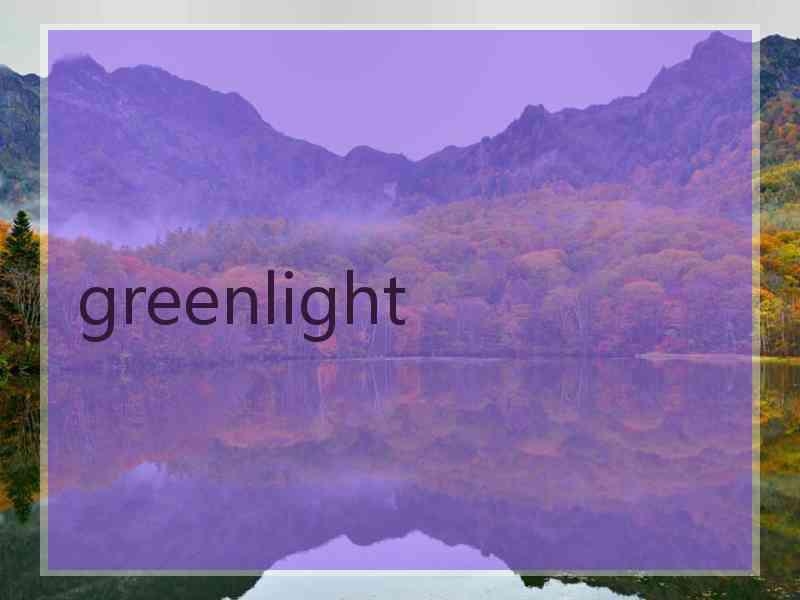 greenlight